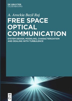 Free Space Optical Communication A. Arockia Bazil Raj