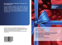 Association Between Hepcidin, Ferroportin And Iron Metabolism Nabila A. El- Lait