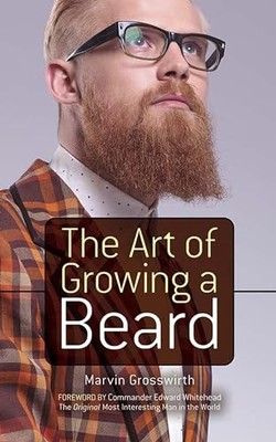 The Art of Growing a Beard by Grosswirth, Marvin 0486783138 FREE Shipping