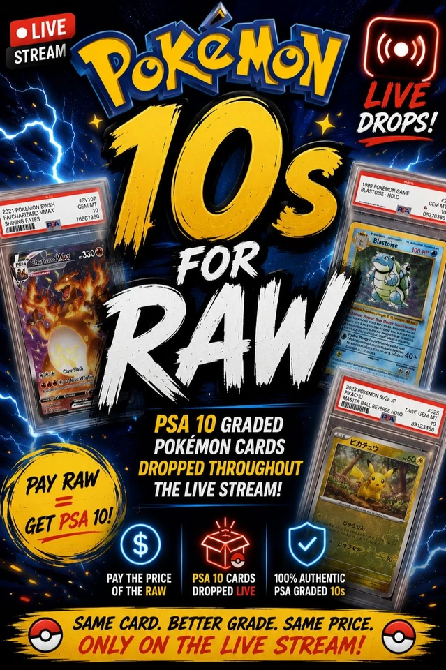 Pokemon 10's FOR RAW drops! $1 Start Singles, Slabs, & Sealed!