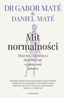 Mit normalności Gabor Mate Polska Książka rozwój osobisty psychologia emocje