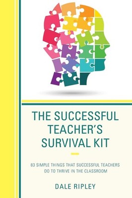 The Successful Teacher's Survival Kit: 83 Simple Things That Successful Teac...