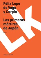 FéLix Lope De Vega Y Carpio | Los Primeros MáRtires De JapóN | Taschenbuch