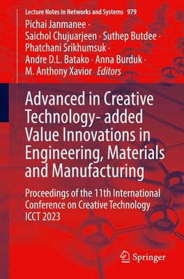 Advanced in Creative Technology- added Value Innovations in Engineering,...