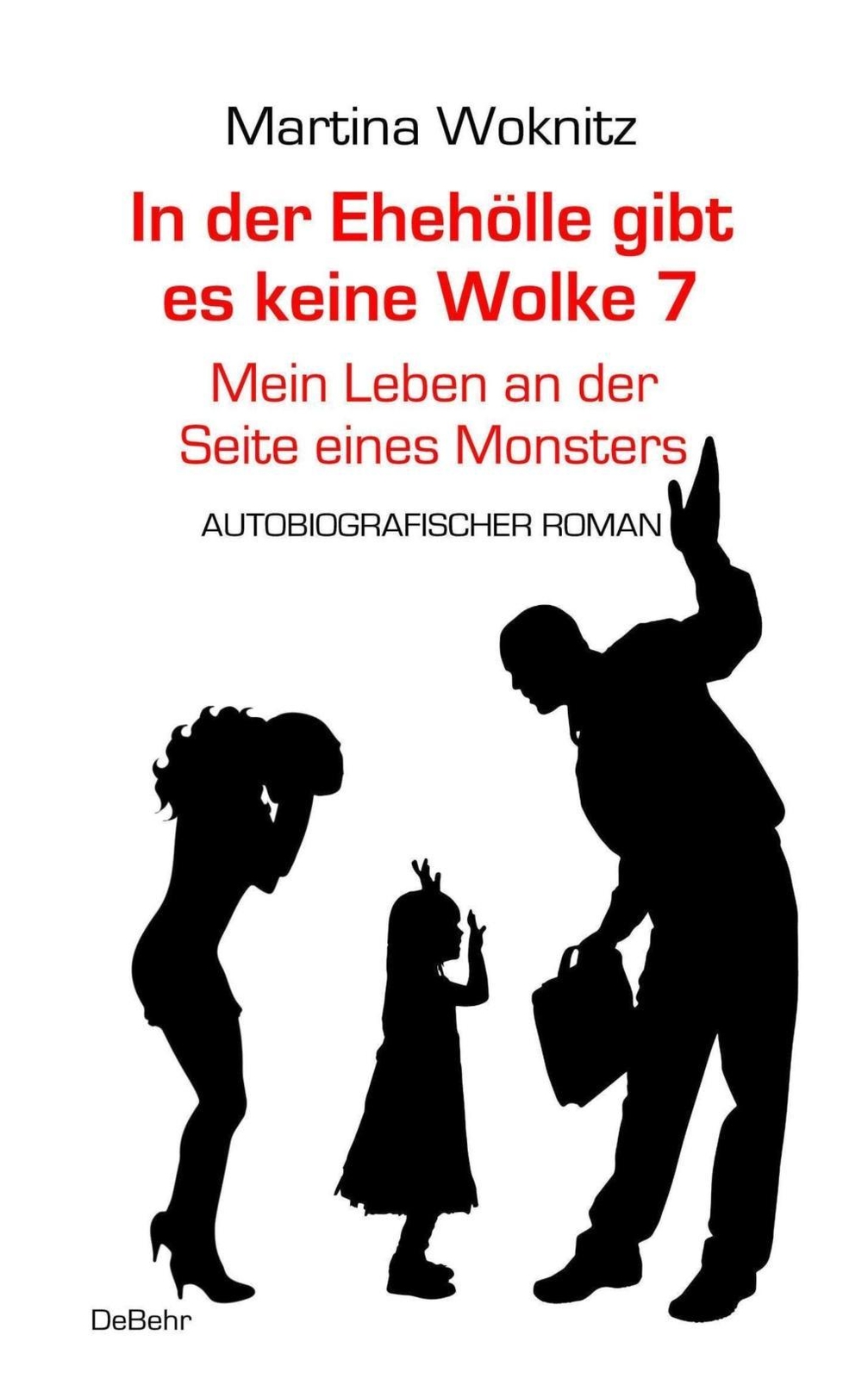 Martina Woknitz / In Der Ehe-hölle Gibt Es Keine Wolke 7 - M ...