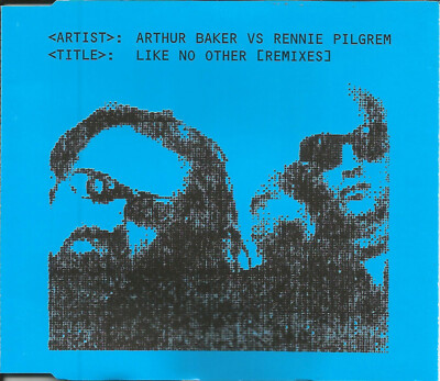 ARTHUR BAKER Vs RENNIE PILGREM Like no other REMIXES & INSTRUMENTAL CD single 