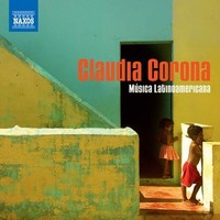 Audio Cd - Claudia Corona - Musica Latinoamericana - Naxos -D- Neu