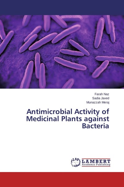 Farah Naz (U. A.) | Antimicrobial Activity Of Medicinal Plants Against Bacteria-image
