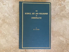 The Science Art and Philosophy of Chiropractic DD Palmer Green Book 1910