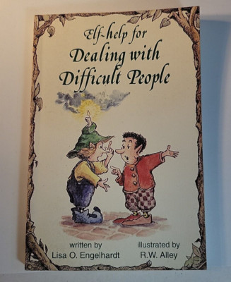 Elf-Help for Dealing with Difficult People by Lisa O. Engelhardt (2002) RARE