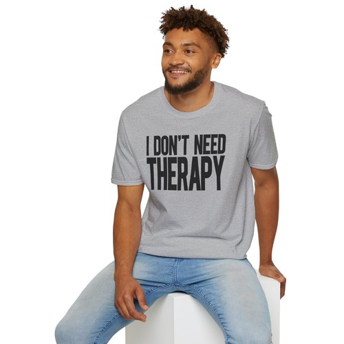 I Don't Need Therapy T-shirt Sarcastic psychologist Therapist Doctor Nurse Gifts - Picture 37 of 82