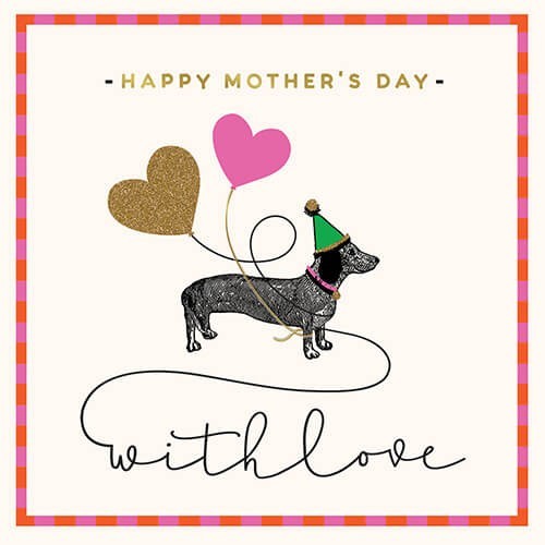 Mothers Day Card Dachshund Sausage Dog With Love - Luxury Cute Greeting Card