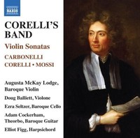 Audio Cd - Corelli's Band: Violin Sonatas - Carbonelli, Corelli, Mossi - Naxos