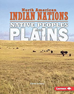 Native Peoples of the Plains Hardcover Linda Lowery