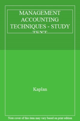 Management Accounting Techniques - Study Text By Kaplan