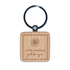 A Little Something Just for You Sunflower Engraved Wood Square Keychain