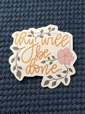 Thy Will Be Done Sticker - Faith Decal Hydroflask Laptop