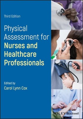 Physical Assessment for Nurses and Healthcare Professionals | Carol Lynn Cox