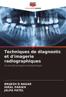 Techniques De Diagnostic Et D'imagerie Radiographiques Brijesh D Nagar