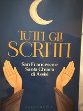 Libro Tutti Gli Scritti -San Francesco E Santa Chiara