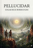 Pellucidar, Edgar Rice Burroughs