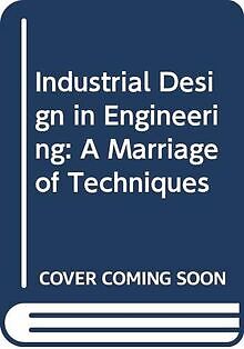 Industrial Design in Engineering: A Marriage of Techniqu... | Buch | Zustand gut
