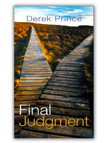 Final Judgment - by Derek Prince