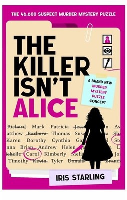 The Killer Isn't Alice Paperback Book 46,600 Suspect Murder Mystery Puzzle Book