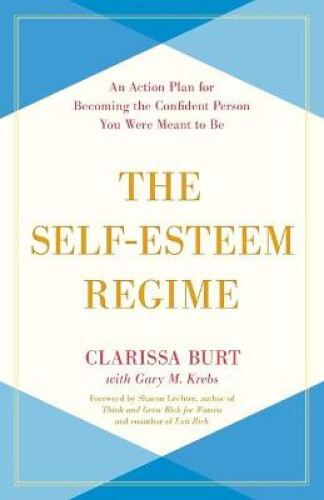 Thumbnail - The Self-esteem Regime: An Action Plan For Becoming The Confident