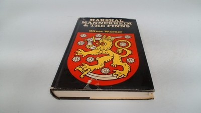 			Marshal Mannerheim And The Finns, Oliver Warner, Weidenfeld And N		