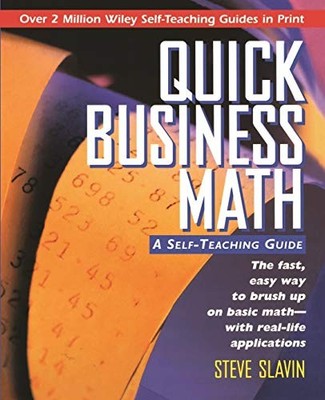 Quick Business Math: A Self-Teaching Guide (Wiley Self-Teaching 