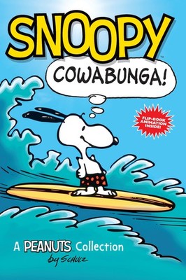 Snoopy: Cowabunga!: A PEANUTS Collection (Volume 1) (Peanuts Kids) 