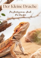 Der Kleine Drache: Bartagamen-Buch FüR