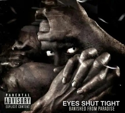 Eyes Shut Tight - Banished from Paradise