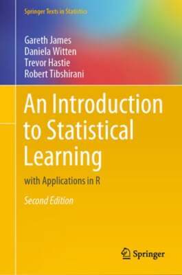 An Introduction to Statistical Learning: With Applications in R by Gareth James