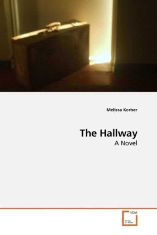 Thumbnail - Melissa Korber | The Hallway | Taschenbuch | Englisch | A Novel