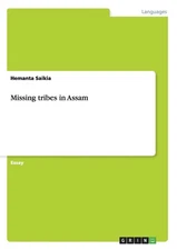 Missing Tribes in Assam by Hemanta Saikia (English) Paperback Book