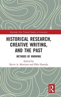 Kevin A. Morrison (U. A.) | Historical Research, Creative Writing, And The Past