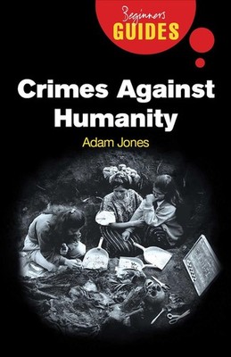 Crimes Against Humanity: A Beginner's Guide by Adam Jones (English) Paperback Bo