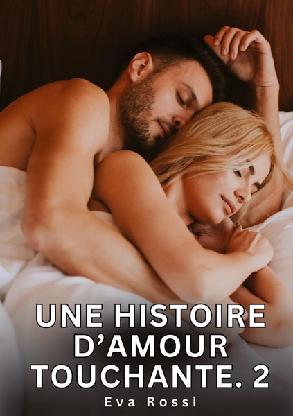 Une Histoire D'amour Touchante. 2 Eva Rossi-image
