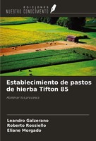 Leandro Galzerano (U. A.) | Establecimiento De Pastos De Hierba Tifton 85 | Buch