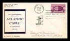 US COVER FIRST DAY OF ISSUE HONORS ATLANTIC CABLE CENTENARY 1858 TO 1958