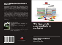 Une Revue De La Pharmacologie En MéDecine | Elham Sadat Motaharian (U. A.)