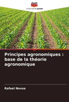 Principes Agronomiques : Base De La ThéOrie Agronomique Rafael Novoa Taschenbuch