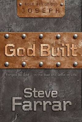 God Built: Forged by God... in the Bad and Good of Life - Hardcover - VERY GOOD