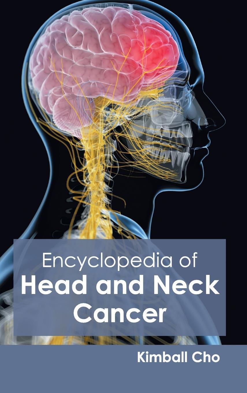 Thumbnail - Kimball Cho | Encyclopedia Of Head And Neck Cancer | Buch | Englisch