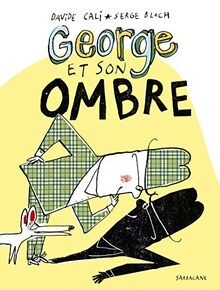 George et son ombre von Davide Cali, Serge Bloch | Buch | Zustand gut