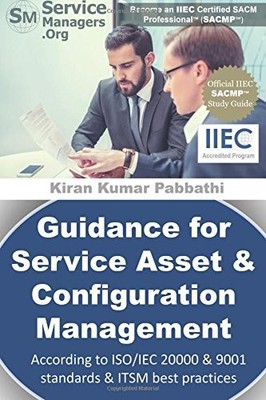 GUIDANCE FOR SERVICE ASSET & CONFIGURATION MANAGEMENT: By Kiran Kumar Pabbathi