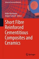 Short Fibre Reinforced Cementitious Composites And Ceramics Heiko Herrmann