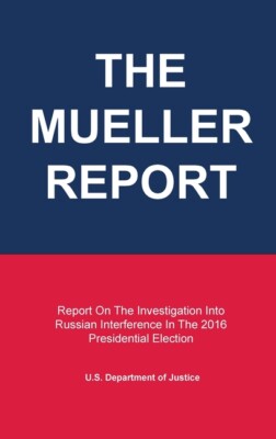 The Mueller Report: Report On The Investigation Into Russian Interference I...